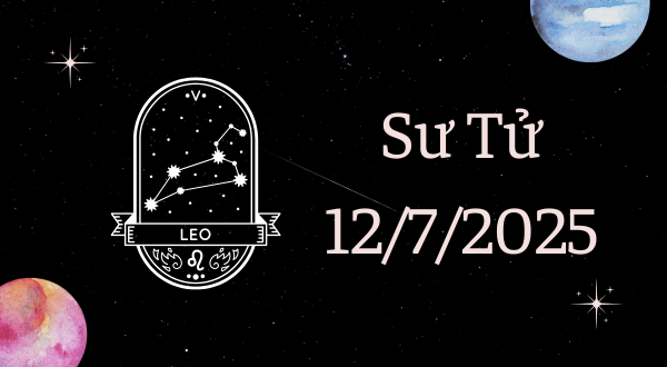 Sư Tử Hôm Nay - Tử vi Sư Tử ngày 12/7/2025