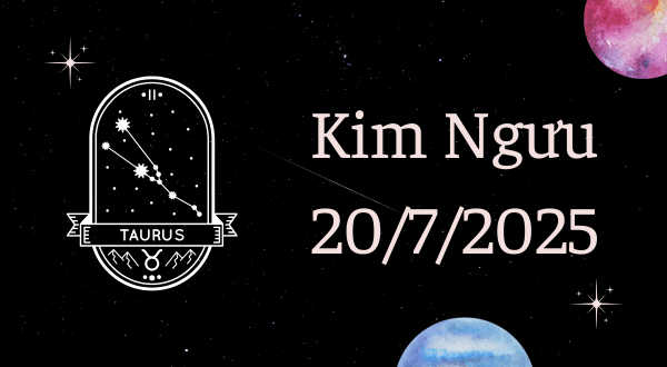 Kim Ngưu Hôm Nay - Tử vi Kim Ngưu ngày 20/7/2025