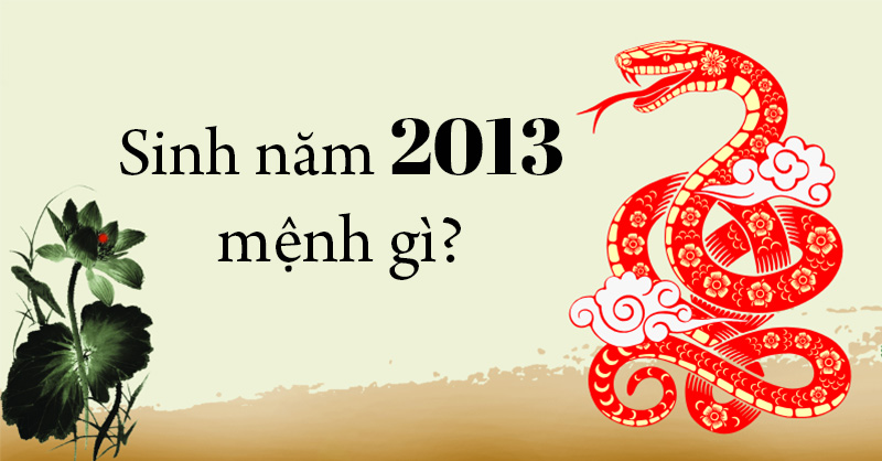 2013 mệnh gì? Giải mã mệnh Trường Lưu Thủy, tuổi Quý Tỵ: Ý nghĩa, màu hợp, hướng tốt