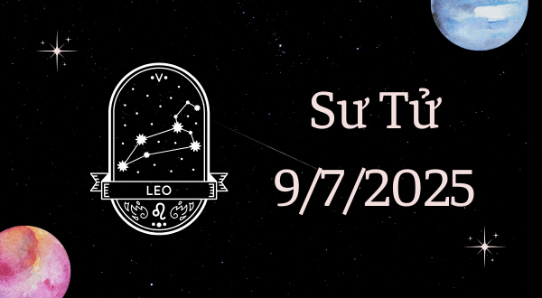 Sư Tử Hôm Nay - Tử vi Sư Tử ngày 9/7/2025