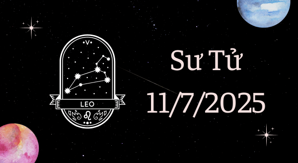 Sư Tử Hôm Nay - Tử vi Sư Tử ngày 11/7/2025