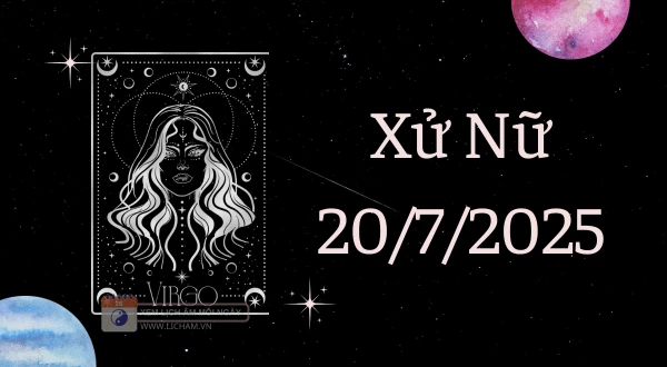 Xử Nữ Hôm Nay - Tử vi Xử Nữ ngày 20/7/2025
